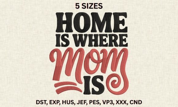 Download Home is Where Mom is Embroidery Designs - Embroidery Collection