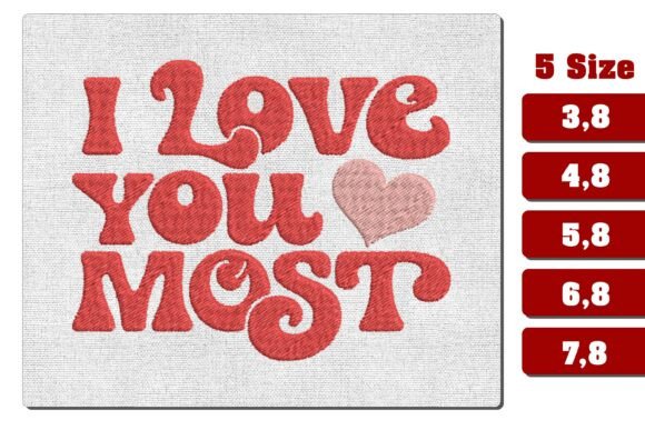Download I Love You Most Machine Embroidery File - Embroidery Collection