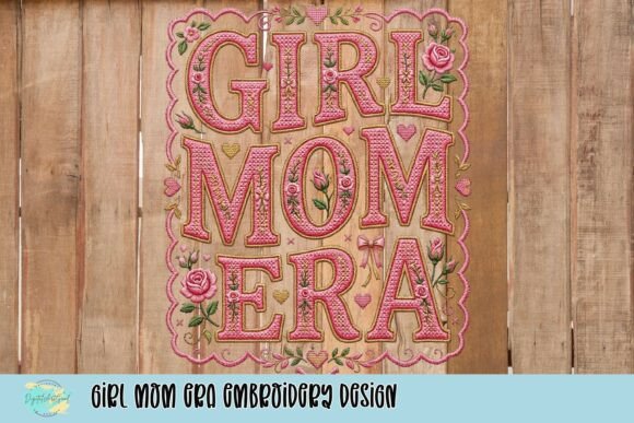 Download Girl Mom Era Embroidery Design - Embroidery Collection